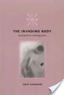 El cuerpo invasor: Lectura de autobiografías de la enfermedad - The Invading Body: Reading Illness Autobiographies