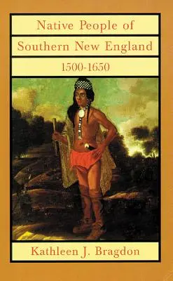 Los nativos del sur de Nueva Inglaterra, 1500-1650, 221 - Native People of Southern New England, 1500-1650, 221
