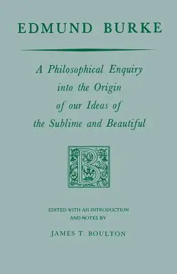 Edmund Burke: Una investigación filosófica sobre el origen de nuestras ideas de lo sublime y lo bello - Edmund Burke: A Philosophical Enquiry Into the Origin of Our Ideas of the Sublime and Beautiful