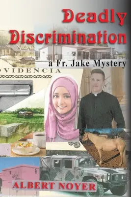 Discriminación mortal: un misterio del padre Jake - Deadly Discrimination: a Fr. Jake Mystery