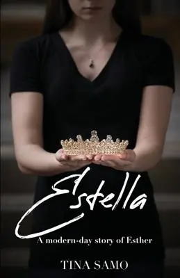 Estella: Una historia moderna de Esther - Estella: A Modern-Day Story of Esther