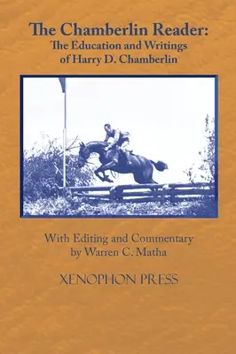 El lector de Chamberlin: La educación y los escritos de H.D. Chamberline 1907- - The Chamberlin Reader: The Education and Writings of H.D. Chamberline 1907-