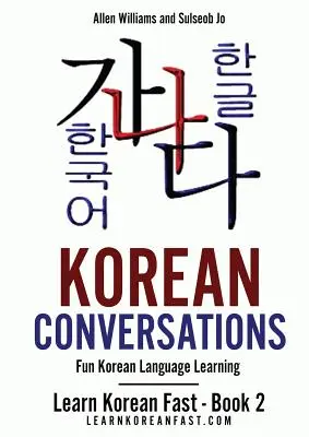 Conversaciones en coreano: Aprender coreano de forma divertida - Korean Conversations: Fun Korean Language Learning