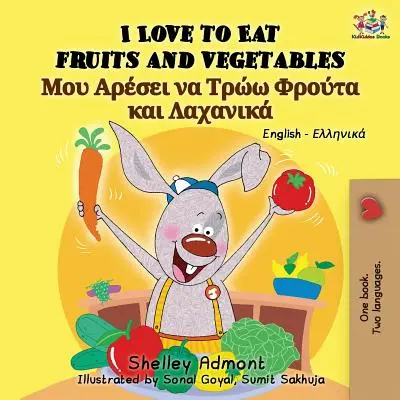 Me encanta comer frutas y verduras: Libro Bilingüe Inglés Griego - I Love to Eat Fruits and Vegetables: English Greek Bilingual Book