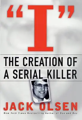 I: La creación de un asesino en serie - I: The Creation of a Serial Killer