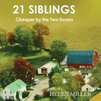 21 hermanos: Más barato por dos docenas - 21 Siblings: Cheaper by the Two Dozen