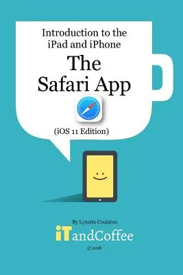 La aplicación Safari en el iPad y el iPhone (edición iOS 11) - The Safari App on the iPad and iPhone (iOS 11 Edition)