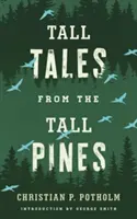 Cuentos de los altos pinos - Tall Tales from the Tall Pines