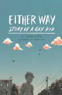 De cualquier manera: Historia de un chico gay - Either Way: Story of a Gay Kid
