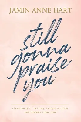 Todavía voy a alabarte - Still Gonna Praise You