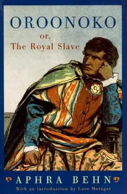 Oroonoko: O, el esclavo real (revisado) - Oroonoko: Or, the Royal Slave (Revised)