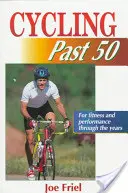 Ciclismo después de los 50 - Cycling Past 50