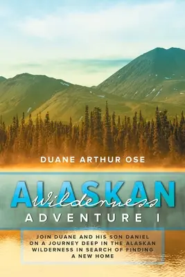 La aventura salvaje de Alaska: Libro 1 - Alaskan Wilderness Adventure: Book 1