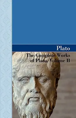 Obras Completas de Platón, Tomo II - The Complete Works of Plato, Volume II