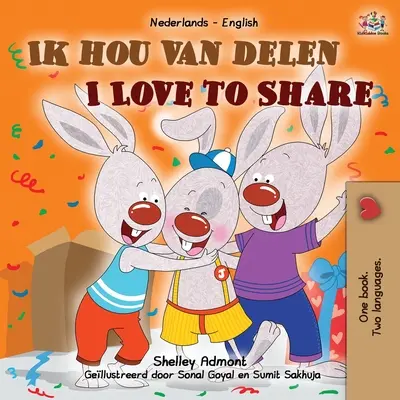 I Love to Share (Libro Infantil Bilingüe Holandés Inglés) - I Love to Share (Dutch English Bilingual Children's Book)