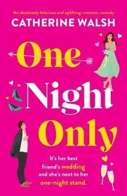 Sólo una noche: Una comedia romántica absolutamente hilarante y edificante - One Night Only: An absolutely hilarious and uplifting romantic comedy