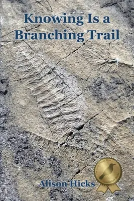 Saber es un camino que se ramifica - Knowing Is a Branching Trail