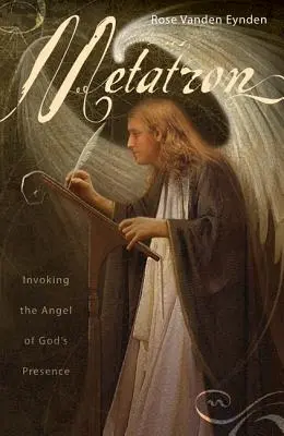 Metatrón: Invocando al Ángel de la Presencia de Dios - Metatron: Invoking the Angel of God's Presence