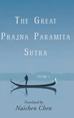 El Gran Sutra Prajna Paramita, Volumen 1 - The Great Prajna Paramita Sutra, Volume 1