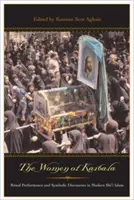 Las mujeres de Karbala: Actuación ritual y discursos simbólicos en el islam chií moderno - The Women of Karbala: Ritual Performance and Symbolic Discourses in Modern Shi'i Islam