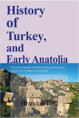 Historia de Turquía y la Anatolia primitiva - History of Turkey, and Early Anatolia