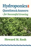 Hidroponía: Preguntas y respuestas para cultivar con éxito - Hydroponics: Questions & Answers for Successful Growing