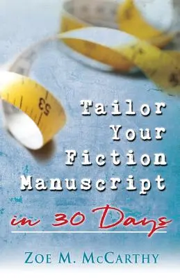 Adapte su manuscrito de ficción en 30 días - Tailor Your Fiction Manuscript in 30 Days