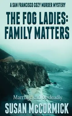 Las señoritas de la niebla Asuntos de familia - The Fog Ladies: Family Matters