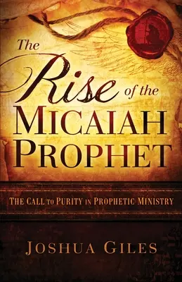 El Ascenso del Profeta Micaías: Un Llamado a la Pureza en el Ministerio Profético - The Rise of the Micaiah Prophet: A Call to Purity in Prophetic Ministry