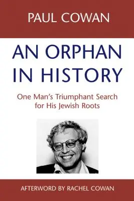 Un huérfano en la historia: La búsqueda triunfal de un hombre por sus raíces judías - An Orphan in History: One Man's Triumphant Search for His Jewish Roots