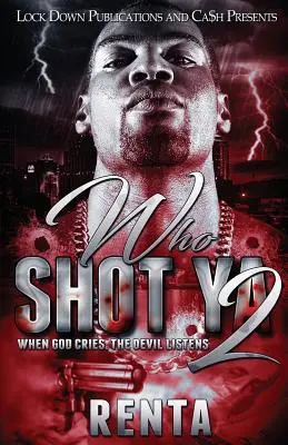 Who Shot YA 2: Cuando Dios llora, los demonios escuchan - Who Shot YA 2: When God Cries, the Devils Listens