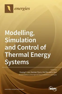 Modelización, simulación y control de sistemas de energía térmica - Modelling, Simulation and Control of Thermal Energy Systems
