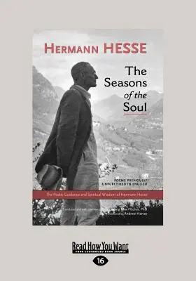 Las estaciones del alma: La guía poética y la sabiduría espiritual de Herman Hesse (Letra grande 16pt) - The Seasons of the Soul: The Poetic Guidance and Spiritual Wisdom of Herman Hesse (Large Print 16pt)