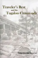 El descanso del viajero y la encrucijada de Tugaloo - Traveler's Rest and the Tugaloo Crossroads