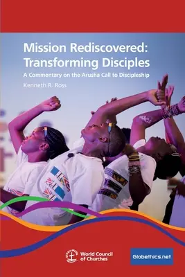 Misión redescubierta: La transformación de los discípulos - Mission Rediscovered: Transforming Disciples