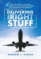 Delivering the Right Stuff: Cómo la evolución de las aerolíneas en factores humanos aportó seguridad y excelencia operativa - Delivering the Right Stuff: How the Airlines' Evolution in Human Factors Delivered Safety and Operational Excellence