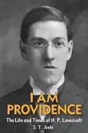 Yo soy la Providencia: Vida y época de H. P. Lovecraft, volumen 1 - I Am Providence: The Life and Times of H. P. Lovecraft, Volume 1