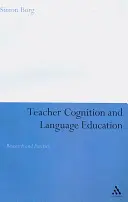Cognición del profesor y enseñanza de idiomas: Investigación y práctica - Teacher Cognition and Language Education: Research and Practice