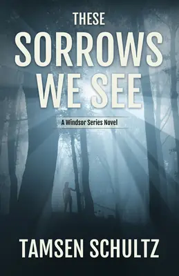 Estos dolores que vemos: Windsor Series, Libro 2 - These Sorrows We See: Windsor Series, Book 2