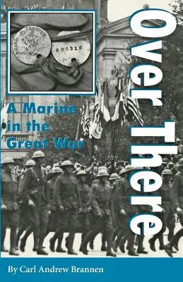 Allí: Un marine en la Gran Guerra - Over There: A Marine in the Great War