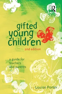 Niños pequeños superdotados: Una guía para profesores y padres - Gifted Young Children: A guide for teachers and parents