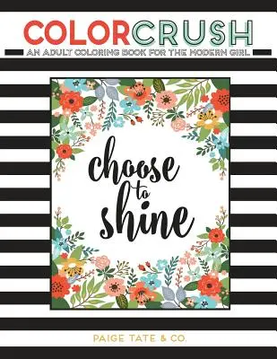 Color Crush: Un libro para colorear para la chica moderna - Color Crush: An Adult Coloring Book for the Modern Girl