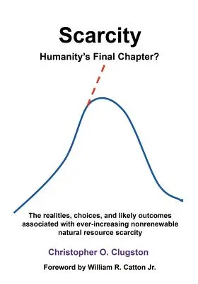 Escasez: el capítulo final de la humanidad - Scarcity - Humanity's Final Chapter