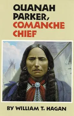 Quanah Parker, jefe comanche, volumen 6 - Quanah Parker, Comanche Chief, Volume 6