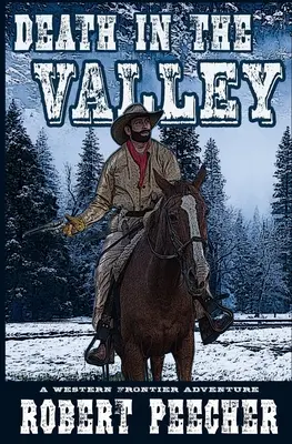 Muerte en el valle: Una aventura del Oeste - Death in the Valley: A Western Frontier Adventure