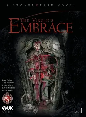 El abrazo de la virgen: Una emocionante adaptación de una historia escrita originalmente por Bram Stoker - The Virgin's Embrace: A thrilling adaptation of a story originally written by Bram Stoker