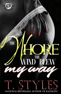 La puta que el viento se llevó (The Cartel Publications Presents) - The Whore The Wind Blew My Way (The Cartel Publications Presents)