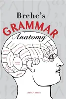 Anatomía gramatical de Brehe - Brehe's Grammar Anatomy