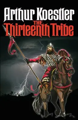 La decimotercera tribu: El Imperio jázaro y su herencia - The Thirteenth Tribe: The Khazar Empire and its Heritage