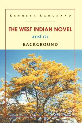 La novela antillana y sus antecedentes - The West Indian Novel and Its Background